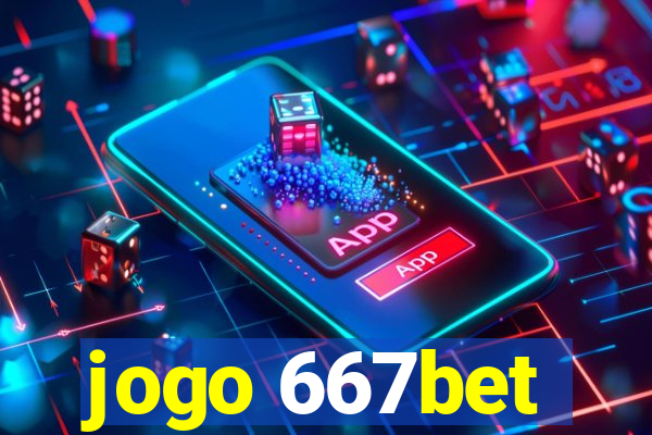 jogo 667bet